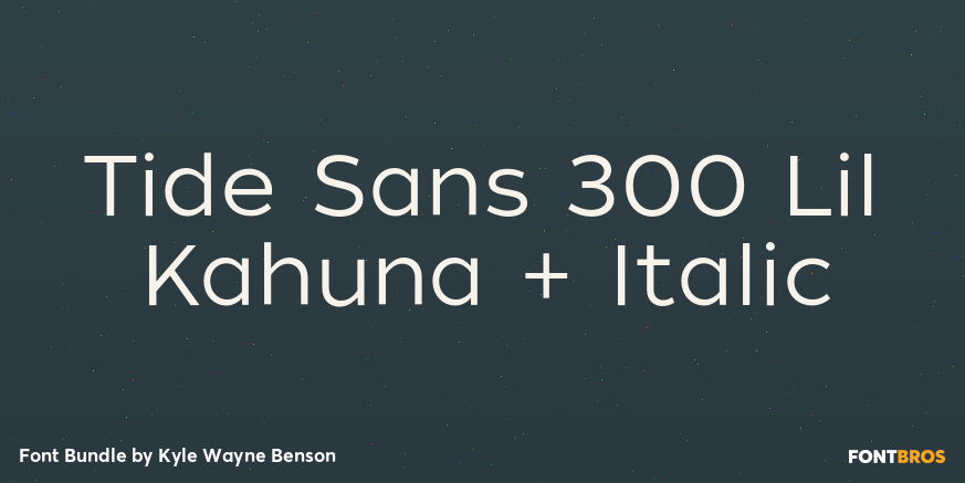 Tide Sans 300 Lil Kahuna + Italic Poster