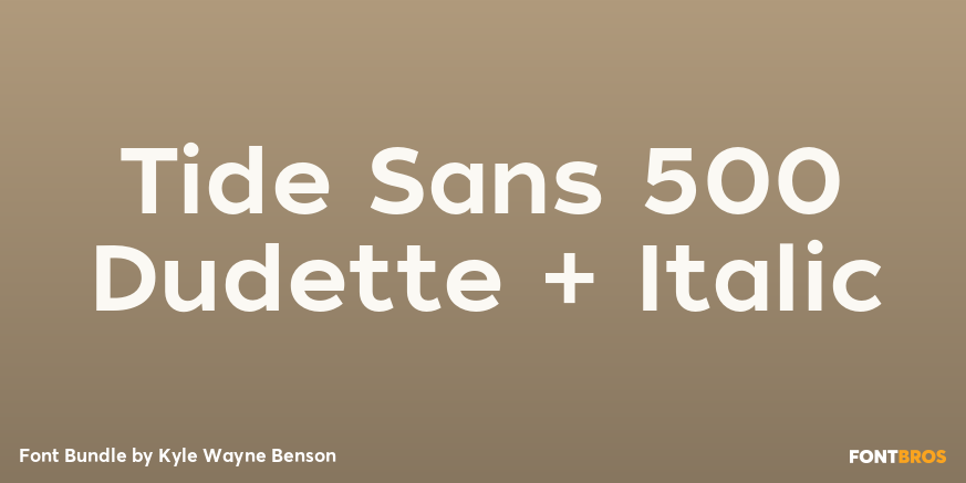 Tide Sans 500 Dudette + Italic Font Poster #1