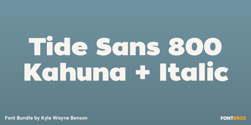 Tide Sans 800 Kahuna + Italic Poster