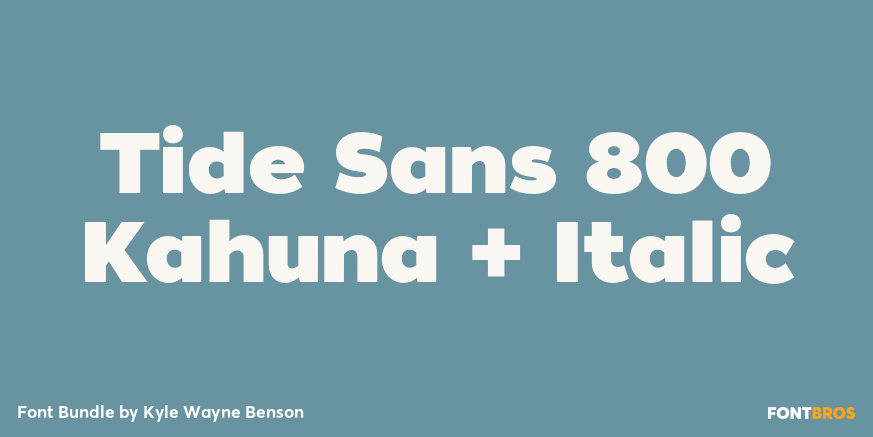 Tide Sans 800 Kahuna + Italic Poster