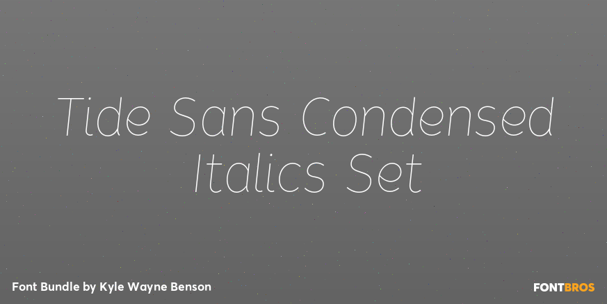Tide Sans Condensed Italics Set Poster