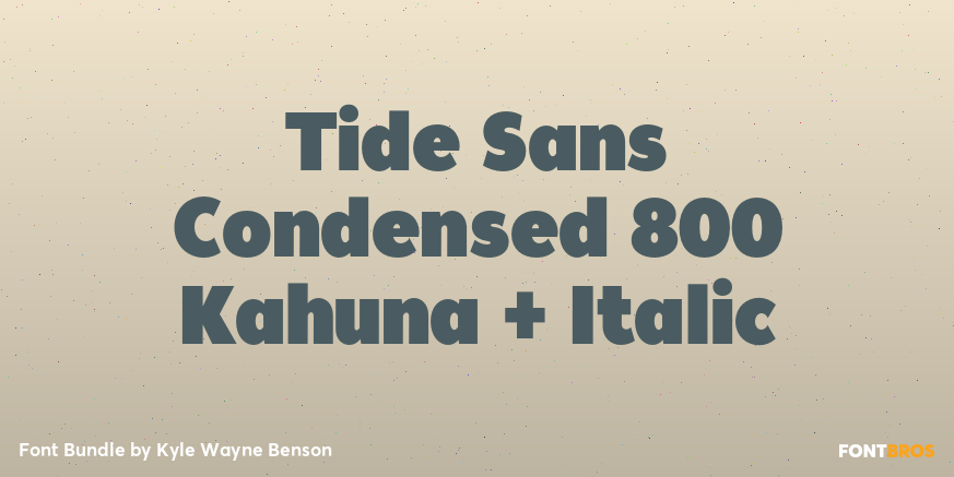 Tide Sans Condensed 800 Kahuna + Italic Poster
