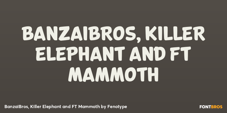 BanzaiBros, Killer Elephant and FT Mammoth Poster