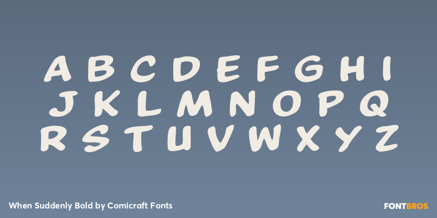 When Suddenly Bold Font Poster #2