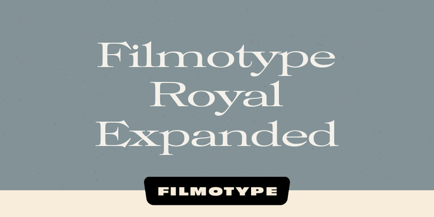 Filmotype Royal Expanded Poster