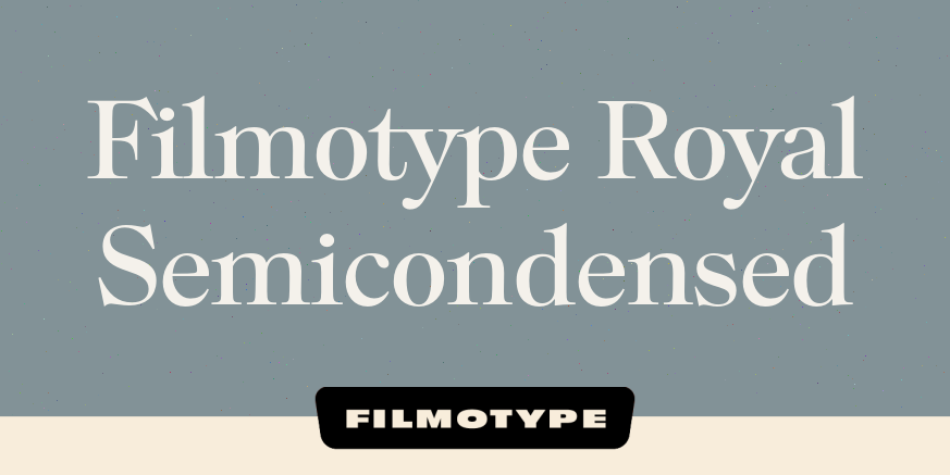 Filmotype Royal Semicondensed Poster