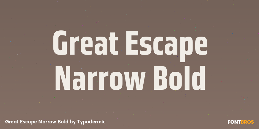 Great Escape Narrow Bold Font Poster #1