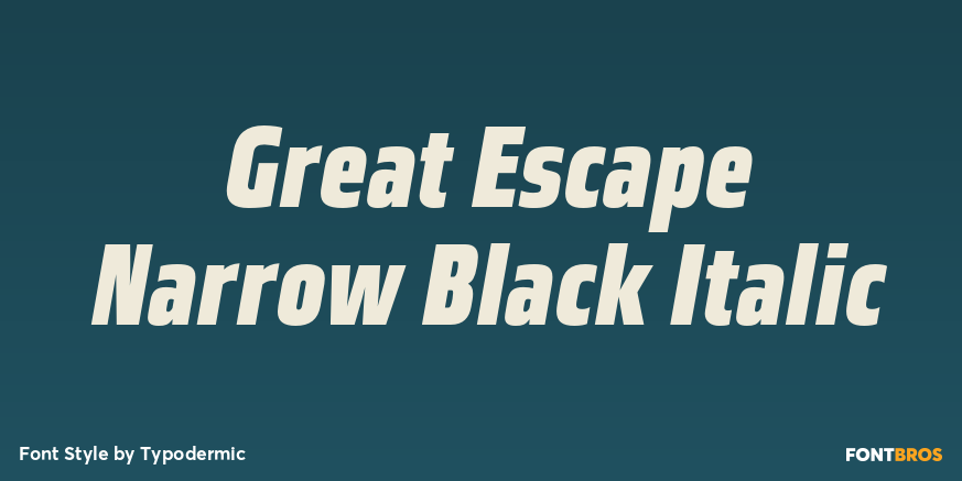 Great Escape Narrow Black Italic Font Poster #1