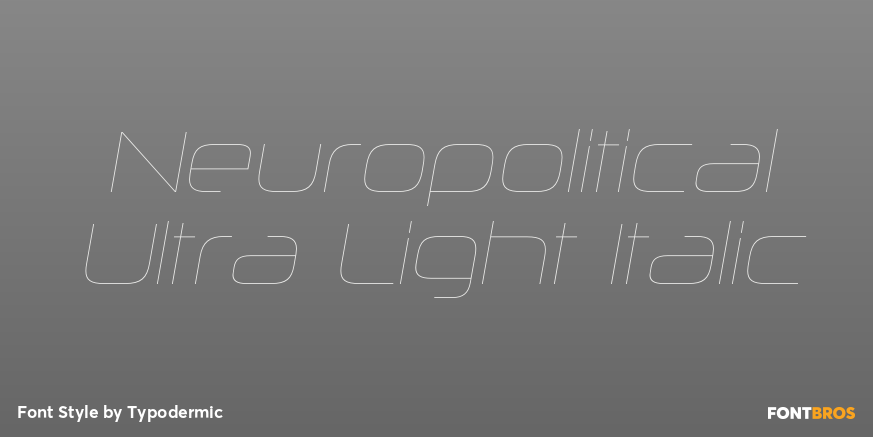 Neuropolitical Ultra Light Italic Font Poster #1