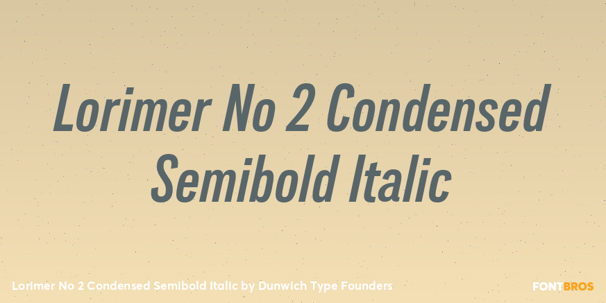 Lorimer No 2 Condensed Semibold Italic Font Poster #1