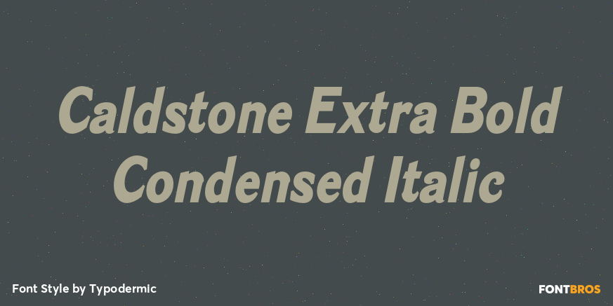 Caldstone Extra Bold Condensed Italic Poster