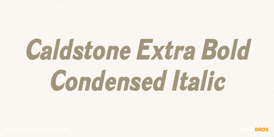 Caldstone Extra Bold Condensed Italic Poster