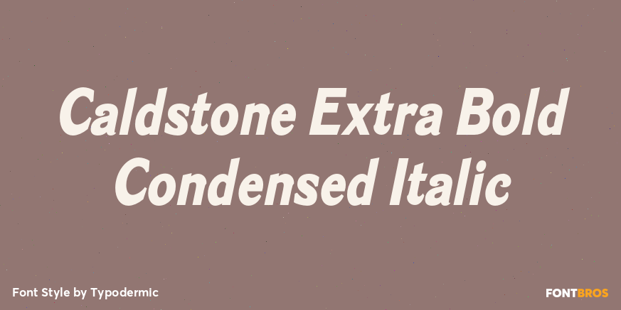 Caldstone Extra Bold Condensed Italic Poster