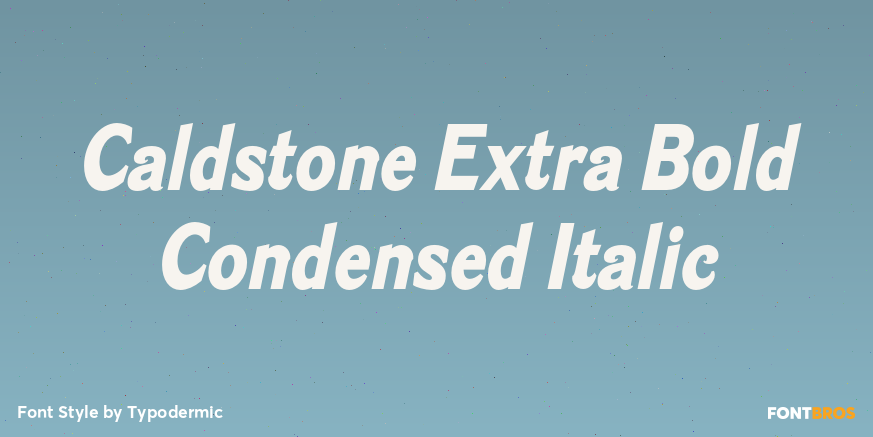Caldstone Extra Bold Condensed Italic Poster