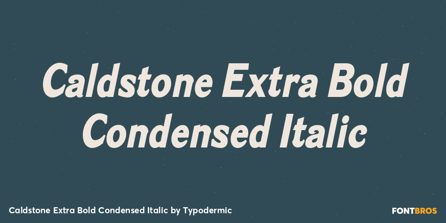 Caldstone Extra Bold Condensed Italic Poster
