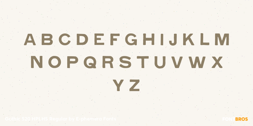 Gothic 520 HPLHS Regular Font Poster #2