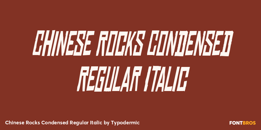 Chinese Rocks Condensed Regular Italic Font Style by Typodermic | Font Bros
