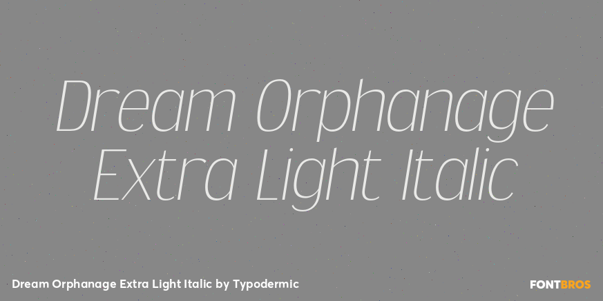 Dream Orphanage Extra Light Italic Font Poster #1