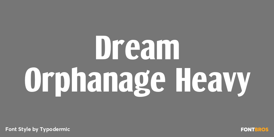 Dream Orphanage Heavy Font Poster #1