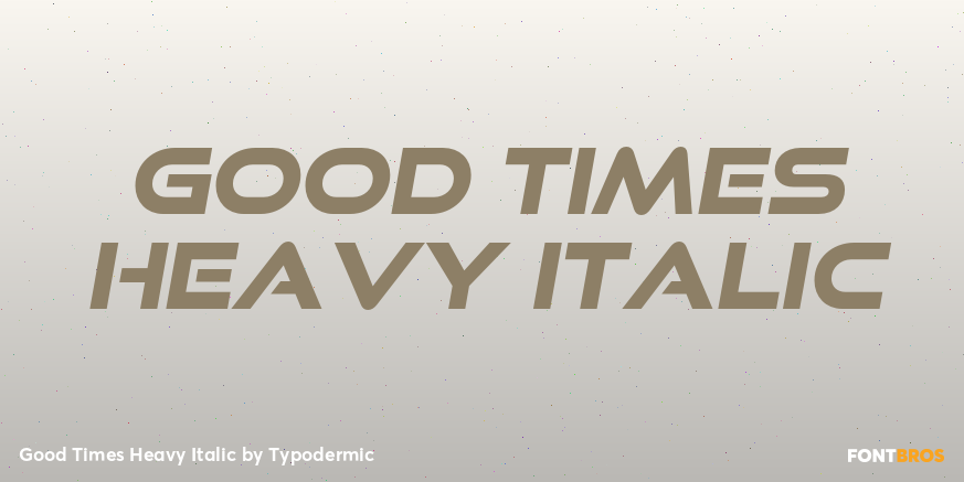 Good Times Heavy Italic Font Poster #1