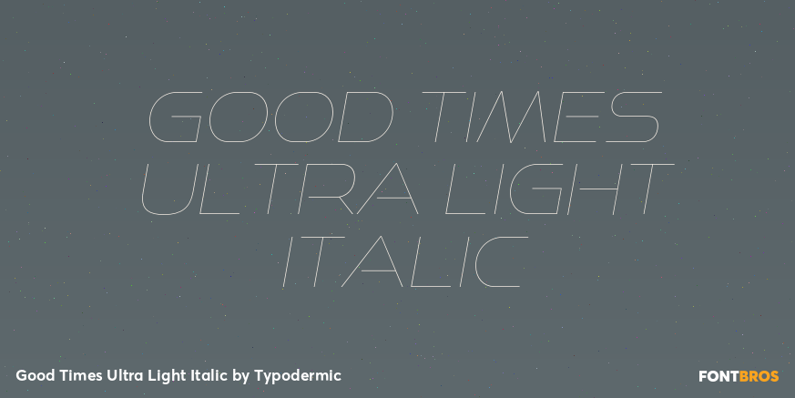 Good Times Ultra Light Italic Font Poster #1