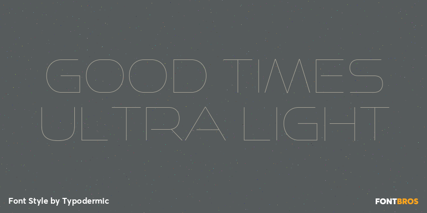 Good Times Ultra Light Font Poster #1