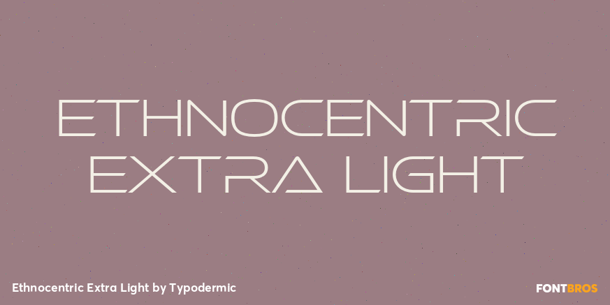 Ethnocentric Extra Light Font Poster #1