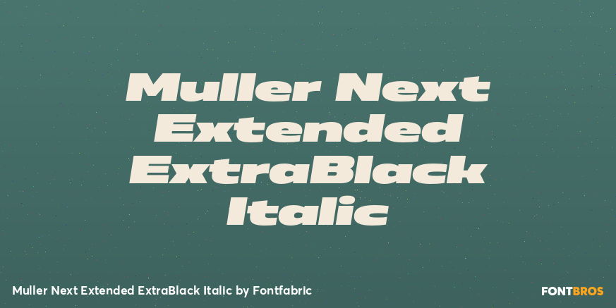 Muller Next Extended ExtraBlack Italic Font Poster #1