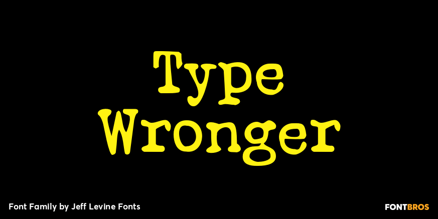 Type Wronger Font Family Poster