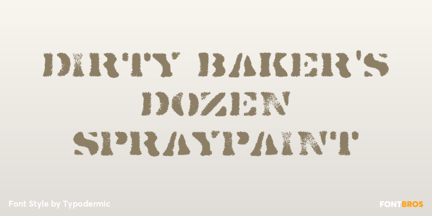 Dirty Baker's Dozen Spraypaint Poster