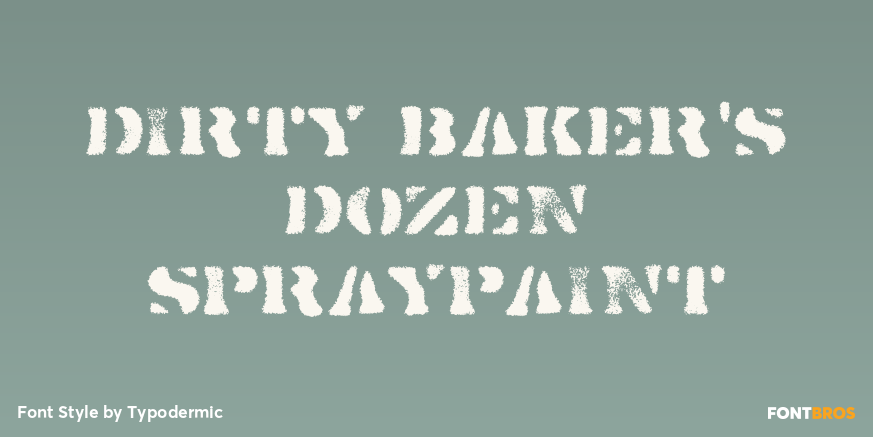 Dirty Baker's Dozen Spraypaint Poster