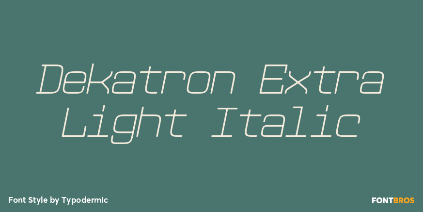 Dekatron Extra Light Italic Font Poster #1