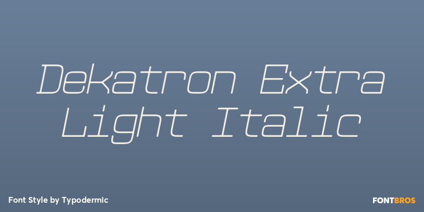 Dekatron Extra Light Italic Font Poster #1