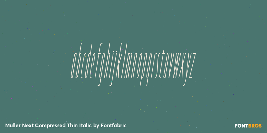 Muller Next Compressed Thin Italic Font Poster #3
