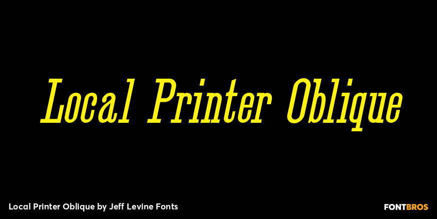Local Printer Oblique Font Poster #1