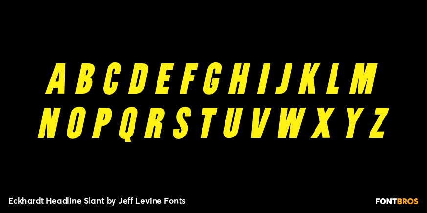 Eckhardt Headline Slant Font Poster #2