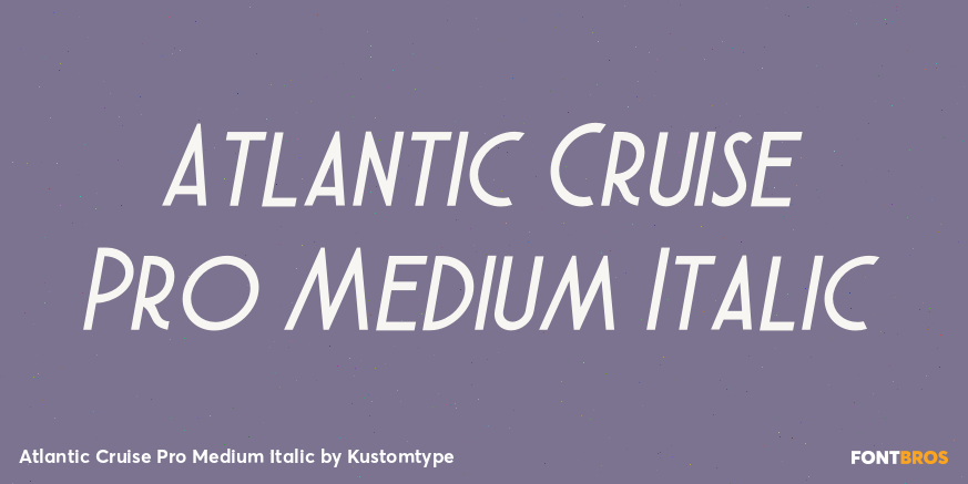 Atlantic Cruise Pro Medium Italic Poster