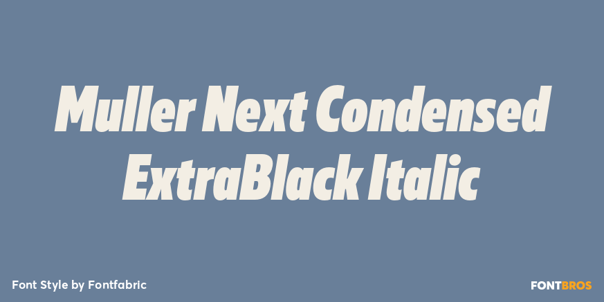 Muller Next Condensed ExtraBlack Italic Font Poster #1