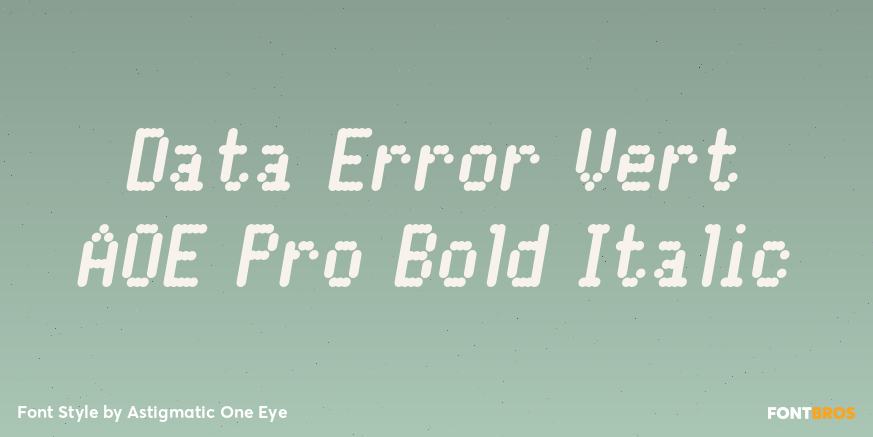 Data Error Vert AOE Pro Bold Italic Poster
