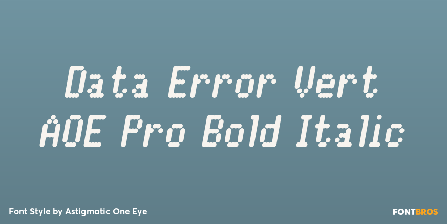Data Error Vert AOE Pro Bold Italic Poster