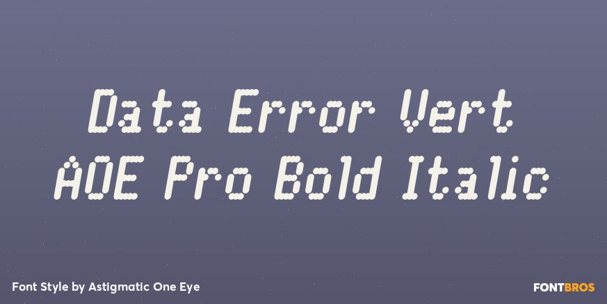 Data Error Vert AOE Pro Bold Italic Poster