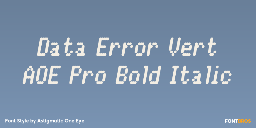 Data Error Vert AOE Pro Bold Italic Poster