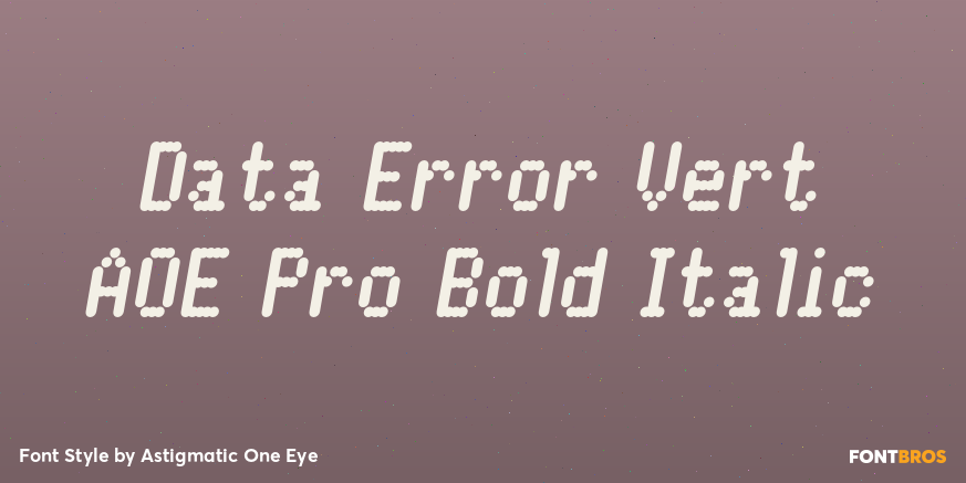 Data Error Vert AOE Pro Bold Italic Poster