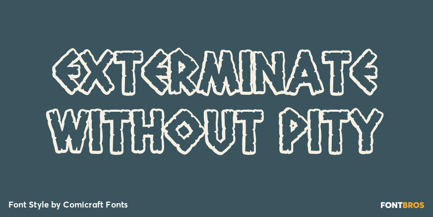 Exterminate Without Pity Font Poster #1