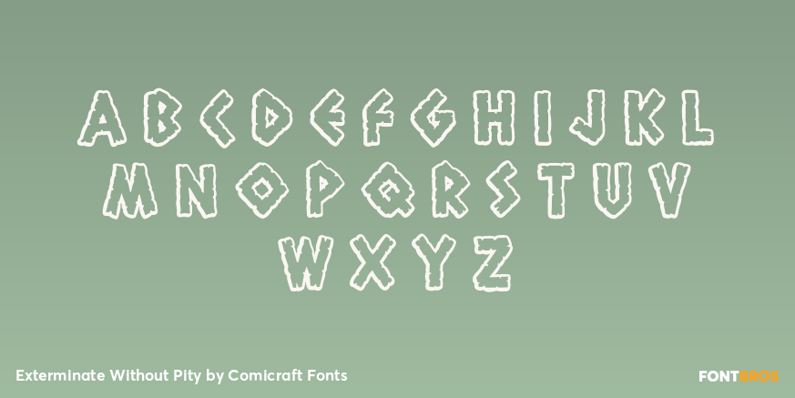 Exterminate Without Pity Font Poster #3