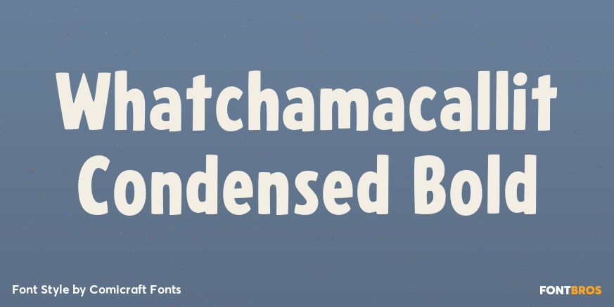 Whatchamacallit Condensed Bold Font Poster #1
