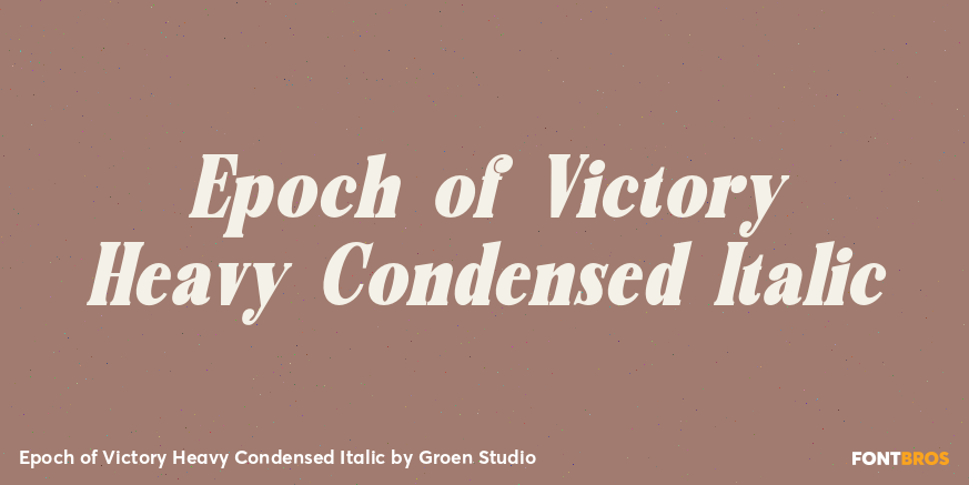 Epoch of Victory Heavy Condensed Italic Poster