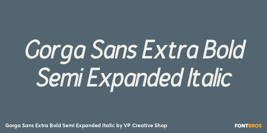 Gorga Sans Extra Bold Semi Expanded Italic Font Poster #1