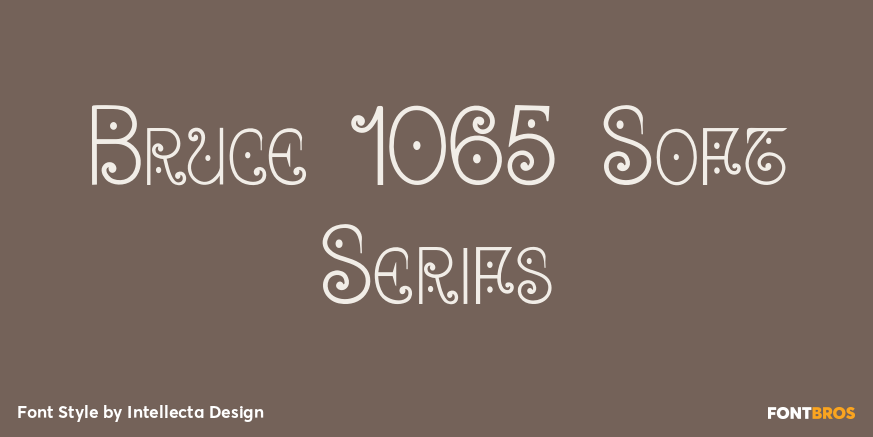 Bruce 1065 Soft Serifs Poster