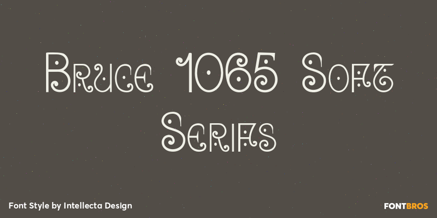 Bruce 1065 Soft Serifs Poster